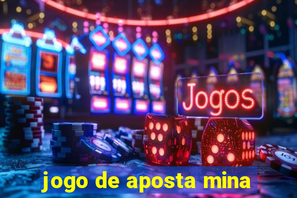 jogo de aposta mina