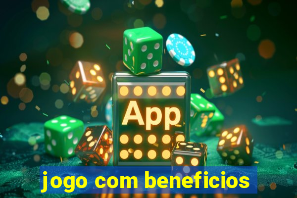 jogo com beneficios