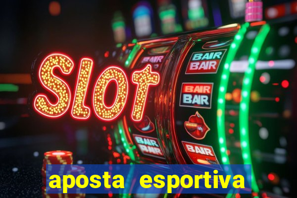 aposta esportiva online betano