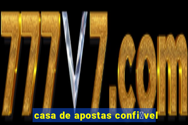 casa de apostas confi谩vel