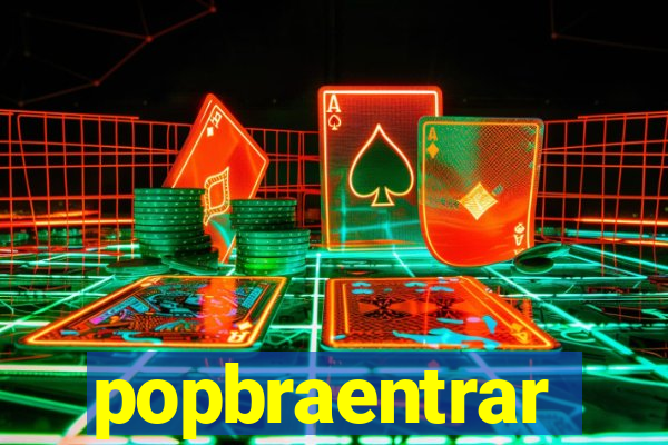 popbraentrar