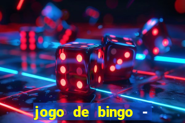 jogo de bingo - bingo ao vivo