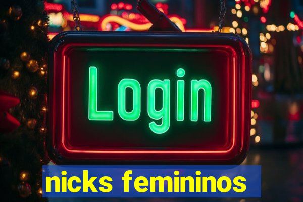 nicks femininos