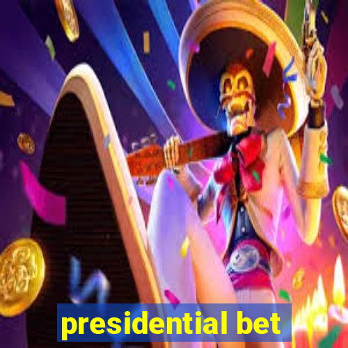 presidential bet