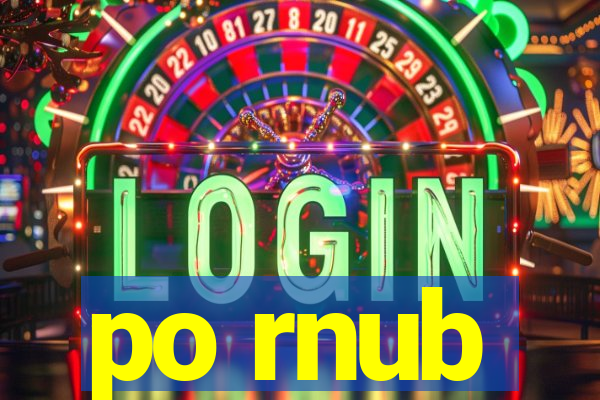 po rnub