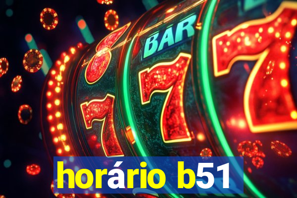 horário b51