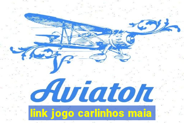 link jogo carlinhos maia