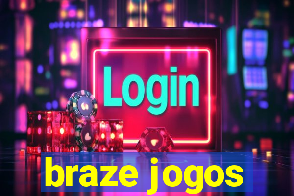 braze jogos