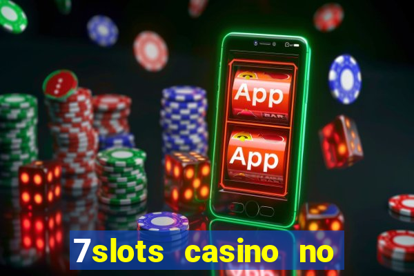 7slots casino no deposit bonus codes