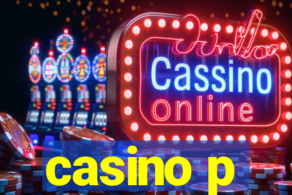 casino p