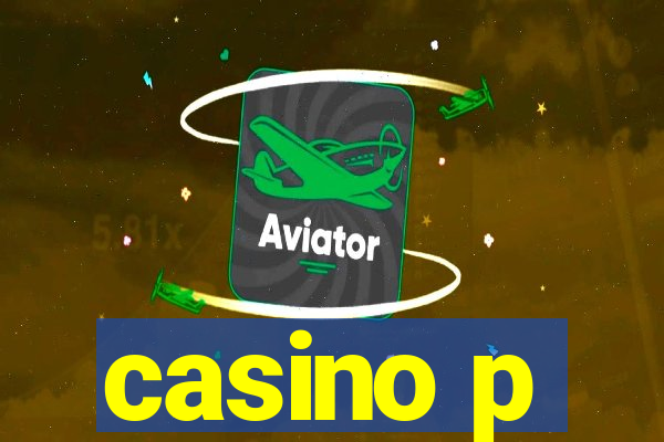 casino p