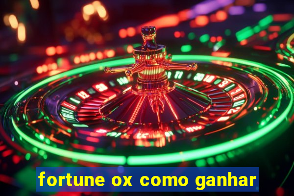 fortune ox como ganhar