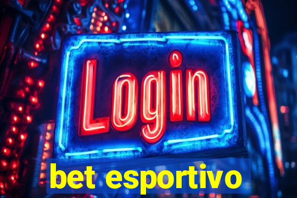 bet esportivo