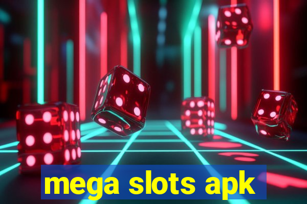 mega slots apk