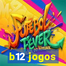 b12 jogos