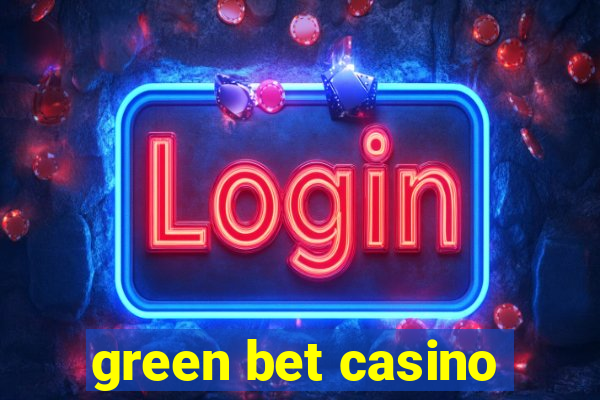 green bet casino