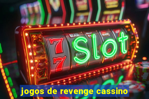 jogos de revenge cassino