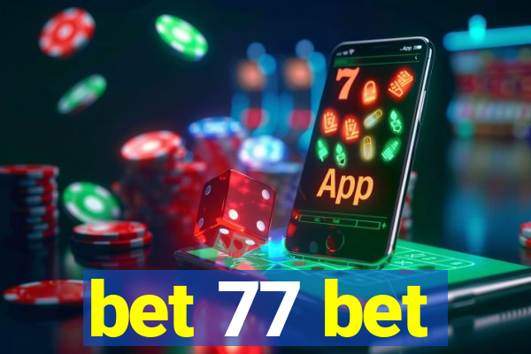 bet 77 bet