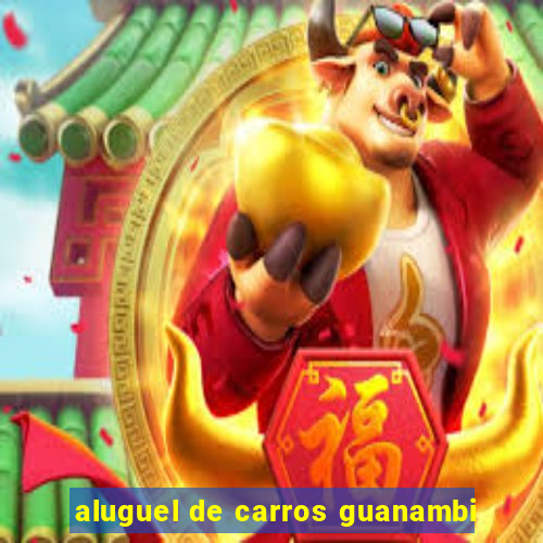 aluguel de carros guanambi