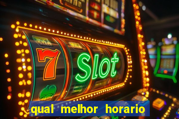 qual melhor horario para jogar blaze