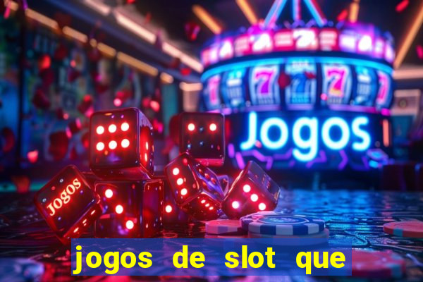 jogos de slot que nao precisa depositar dinheiro