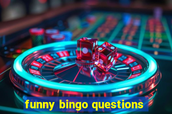 funny bingo questions