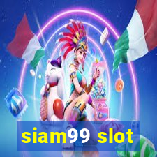 siam99 slot