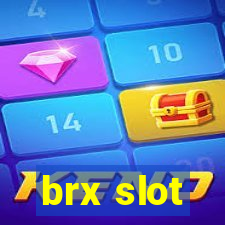 brx slot