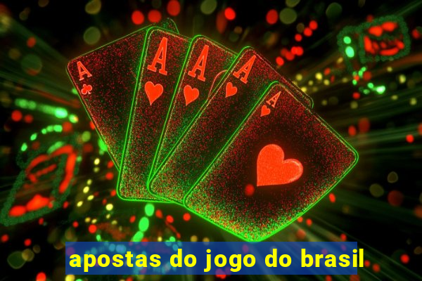 apostas do jogo do brasil