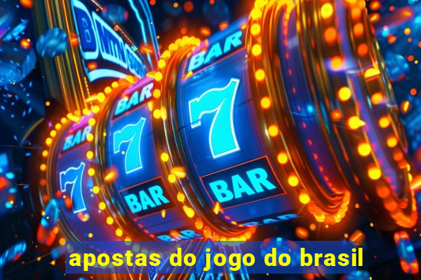 apostas do jogo do brasil