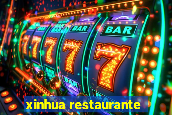 xinhua restaurante