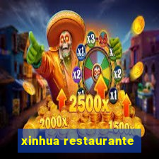 xinhua restaurante