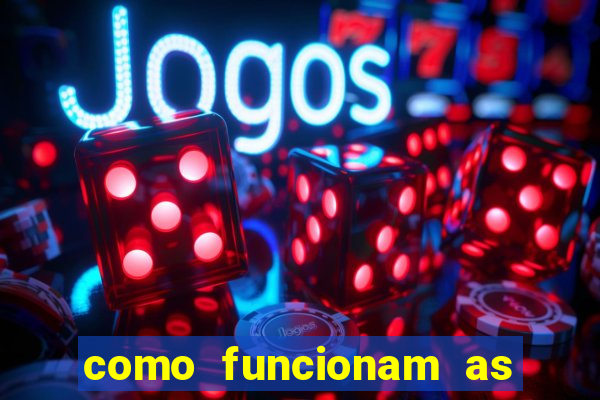 como funcionam as apostas em jogos de futebol