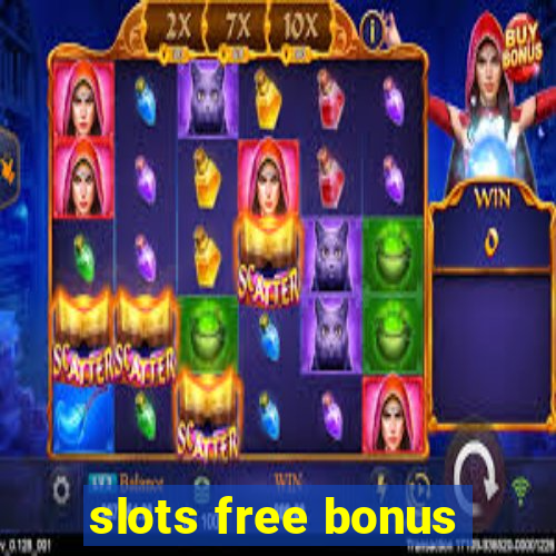 slots free bonus