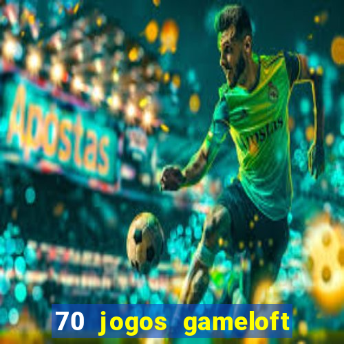 70 jogos gameloft para celular