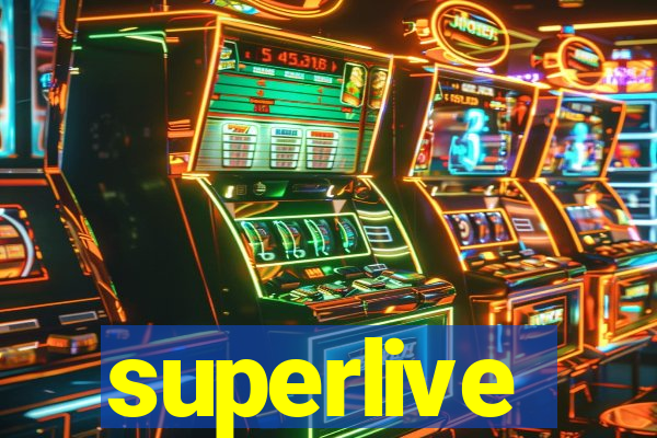 superlive