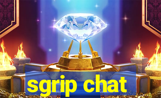 sgrip chat