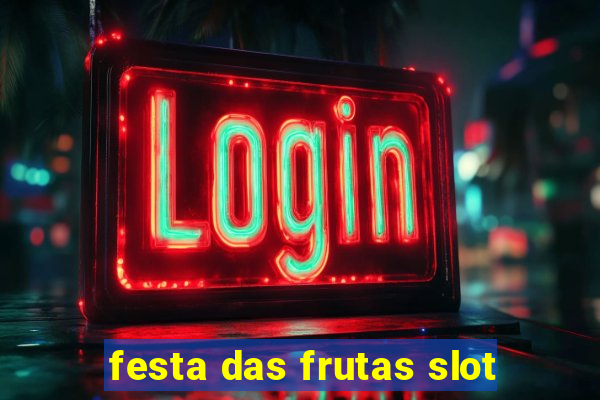 festa das frutas slot