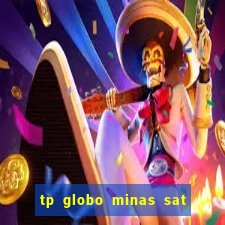 tp globo minas sat hd regional