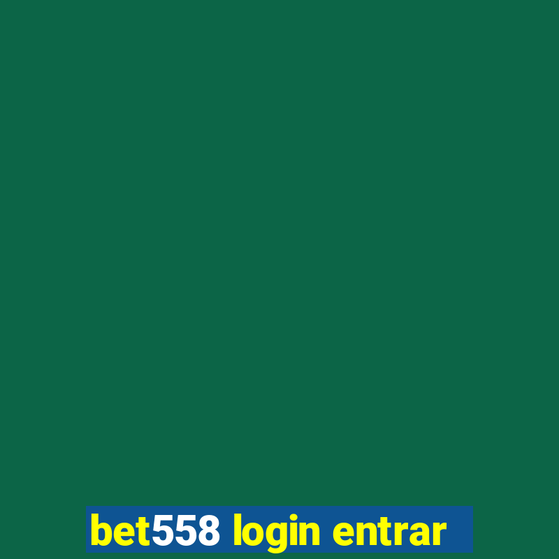 bet558 login entrar