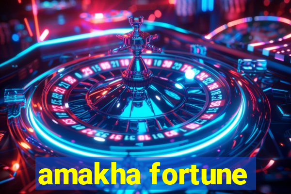 amakha fortune