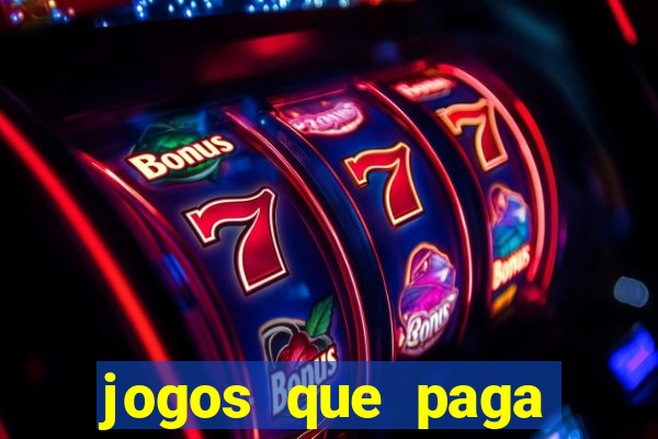 jogos que paga dinheiro sem depositar