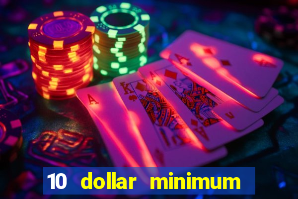 10 dollar minimum deposit usa online casino