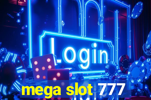 mega slot 777