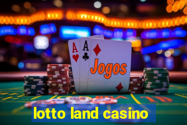 lotto land casino