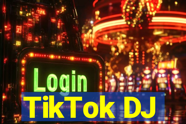 TikTok DJ