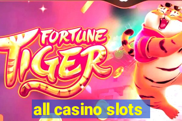 all casino slots