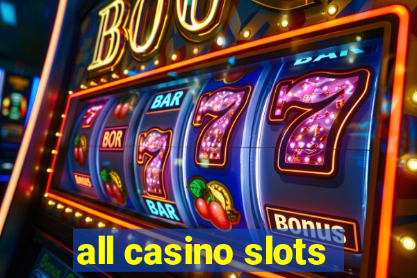 all casino slots