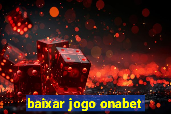 baixar jogo onabet