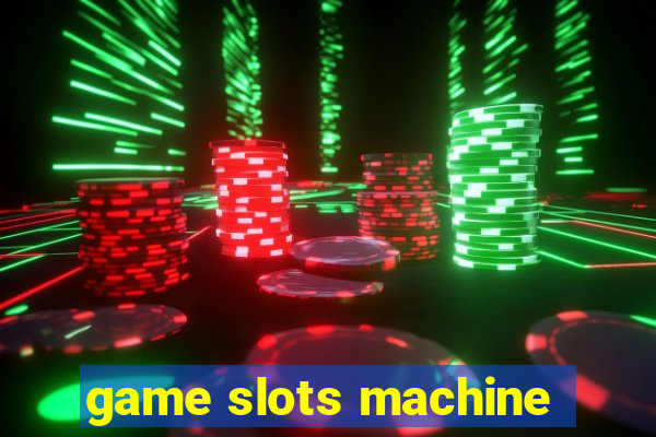 game slots machine